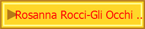 Rosanna Rocci-Gli Occhi ..