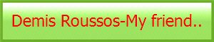 Demis Roussos-My friend..